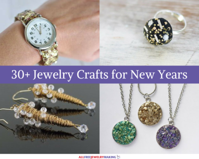 30+ Jewelry Crafts for New Year's Eve