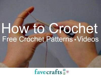 How to Crochet [Free Crochet Patterns and Videos]