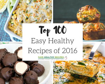 Top 100 Easy Healthy Recipes of 2016
