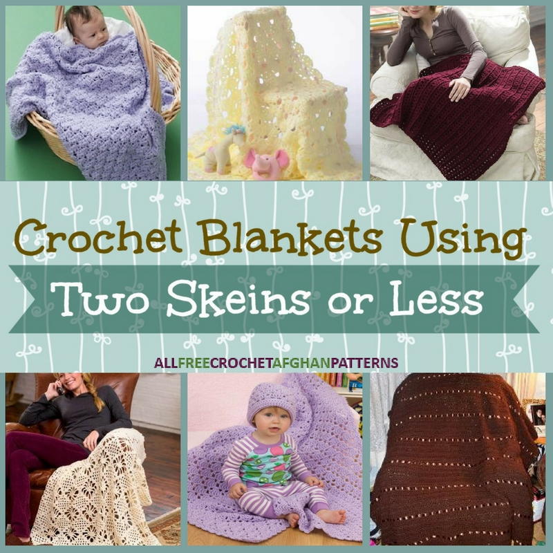 15 Crochet Blankets Using Two Skeins or Less (2020