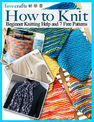 "How to Knit: Beginner Knitting Help and 7 Free Patterns"