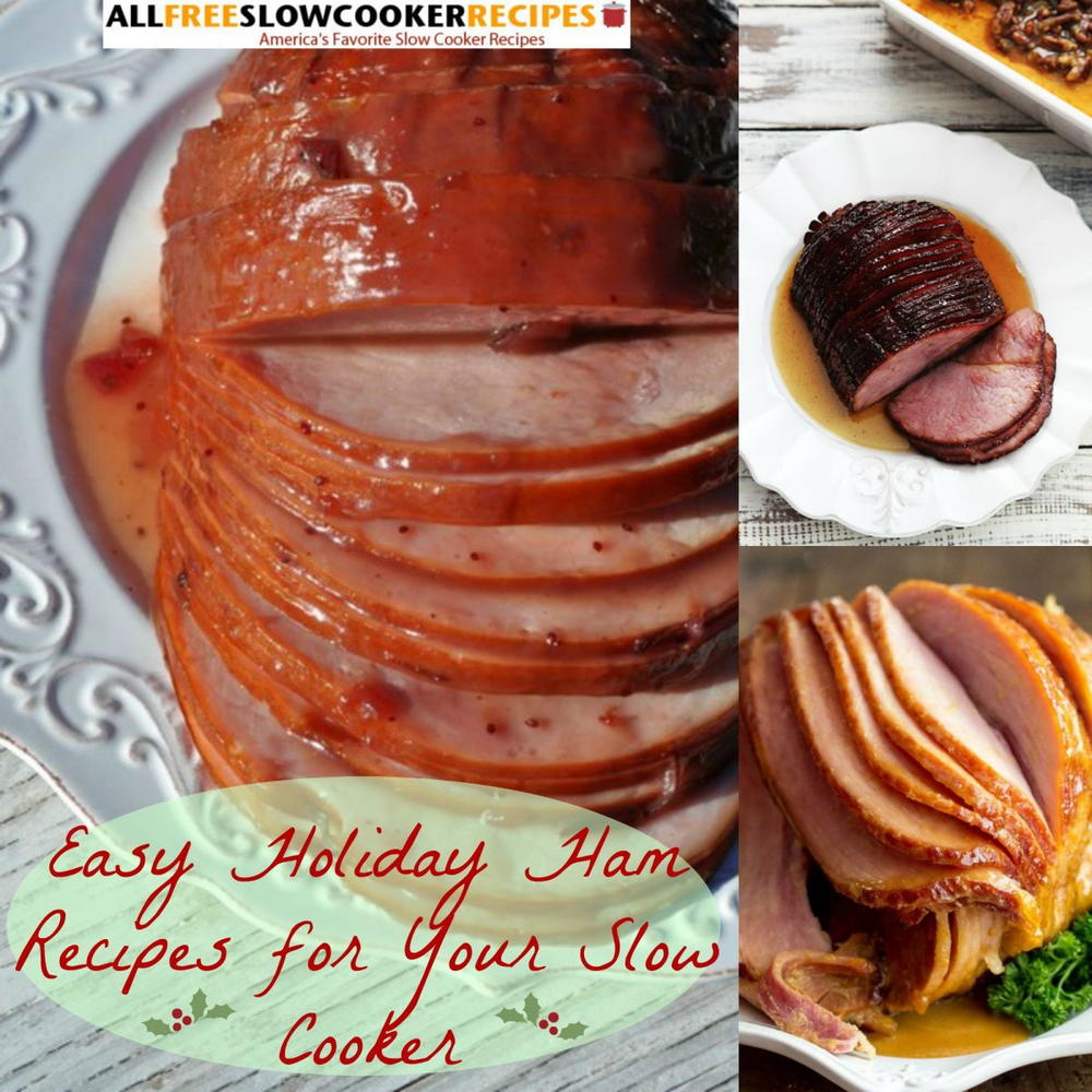 How to Cook a Ham in a Slow Cooker 6 Easy Slow Cooker Ham Recipes