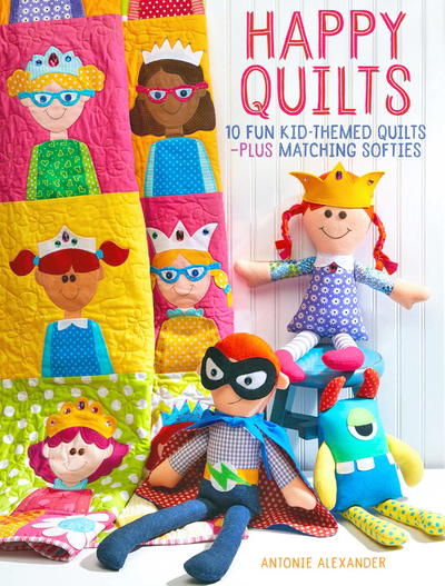 Happy Quilts! 10 Fun, Kid-Themed Quilts and Coordinating Soft Toys Book Review