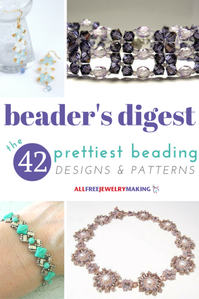 Beader's Digest: The 42 Prettiest Beading Designs and Patterns You've Ever Seen