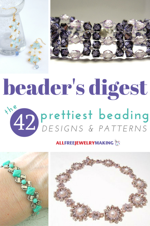 Beader's Digest: The 42 Prettiest Beading Designs and Patterns You've Ever Seen Beader's Digest: The 42 Prettiest Beading Designs and Patterns You've Ever Seen