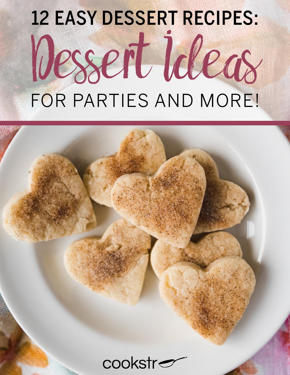12 Easy Dessert Recipes Dessert Ideas For Parties And More Cookstr Com