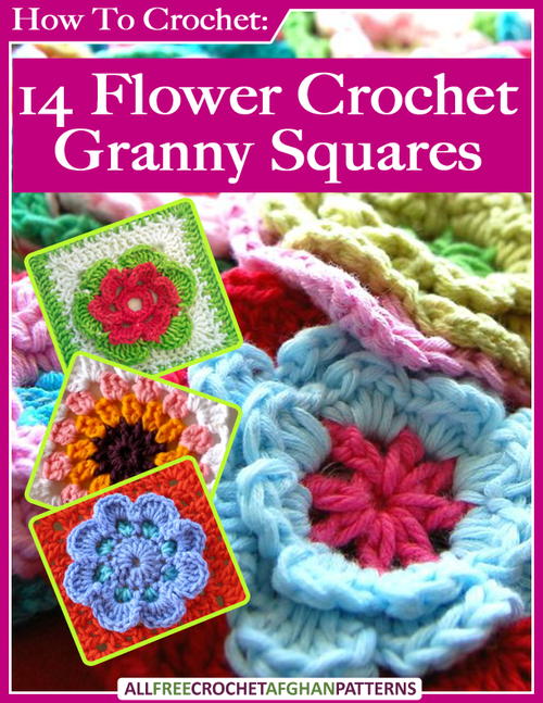 How To Crochet 14 Flower Crochet Granny Squares free eBook