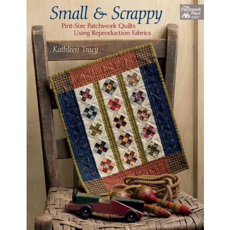 Small & Scrappy: Pint-size Patchwork Quilts Book Review