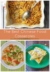 The 16 Best Chinese Food Casserole Recipes: Traditional Chinese Food with a Modern Twist