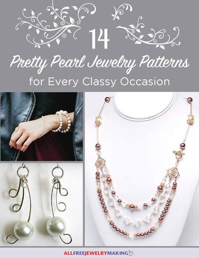 14 Pretty Pearl Jewelry Patterns for Every Classy Occasion 14 Pretty Pearl Jewelry Patterns for Every Classy Occasion