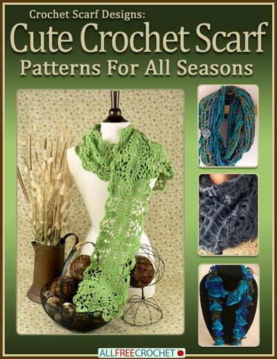 Crochet Scarf Designs: Cute Crochet Scarf Patterns For All Seasons