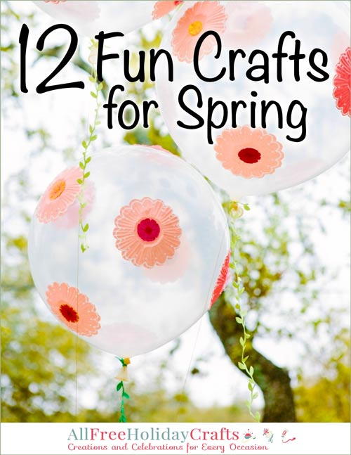 12 Fun Crafts for Spring eBook 12 Fun Crafts for Spring eBook