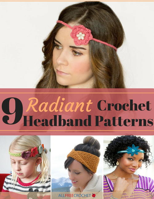 9 Radiant Crochet Headband Patterns 9 Radiant Crochet Headband Patterns
