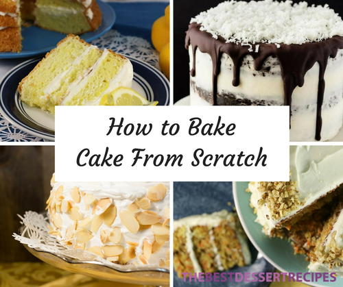 How to Make a Cake from Scratch 9 Cake Baking Tips