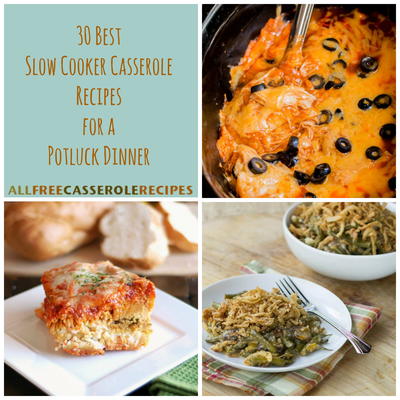 30 Best Slow Cooker Casserole Recipes for a Potluck Dinner