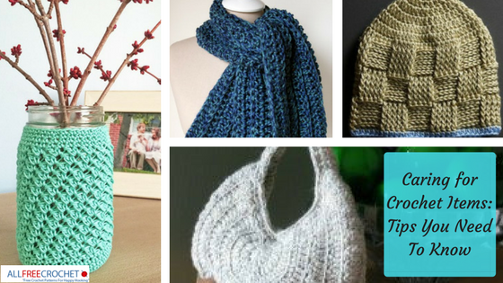 Caring for Crochet Items: 7 Tips You Need To Know
