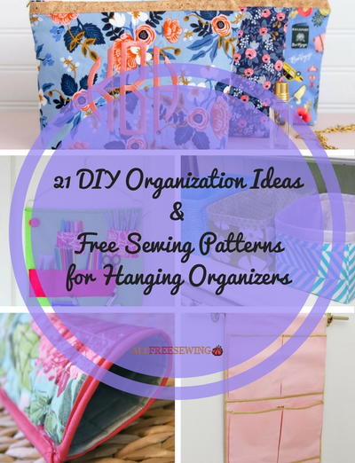 21 DIY Organization Ideas and Free Sewing Patterns for Hanging Organizers 21 DIY Organization Ideas and Free Sewing Patterns for Hanging Organizers