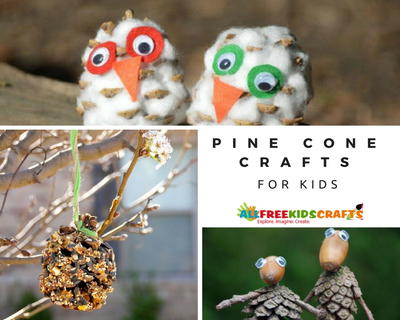 32 Pine Cone Crafts for Kids