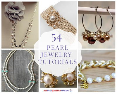 54 Pearl Jewelry Tutorials 54 Pearl Jewelry Tutorials