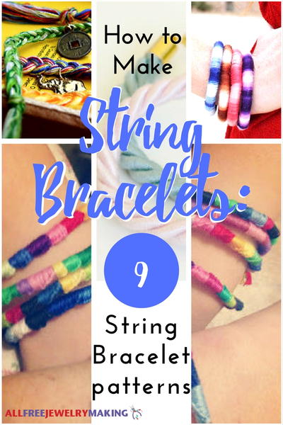How to Make String Bracelets 9 String Bracelet Patterns