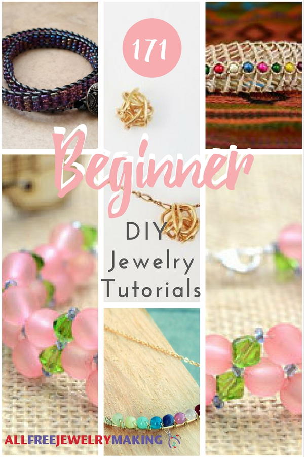 How to Make Jewelry: 171 Beginner DIY Jewelry Tutorials