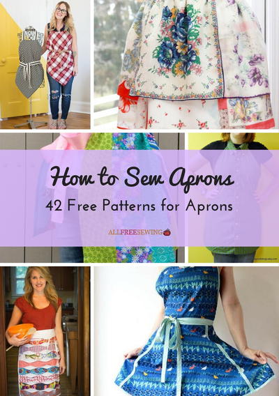 How to Sew Aprons 42 Free Patterns for Aprons How to Sew Aprons 42 Free Patterns for Aprons