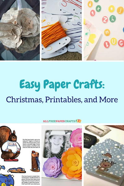 25 Easy Paper Crafts Christmas Printables and More