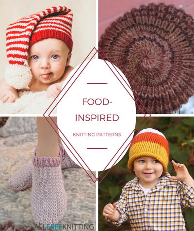 Fun Knitting Patterns: 38 Food-Inspired Knitting Projects
