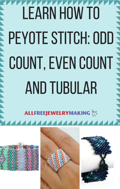 Learn How to Peyote Stitch Odd Count Even Count and Tubular Learn How to Peyote Stitch Odd Count Even Count and Tubular
