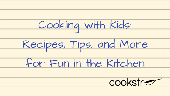 Cooking With Kids Recipes Tips And More For Fun In The Kitchen Cookstr Com