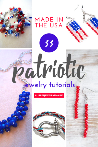 Made in the USA 33 Patriotic DIY Jewelry Projects