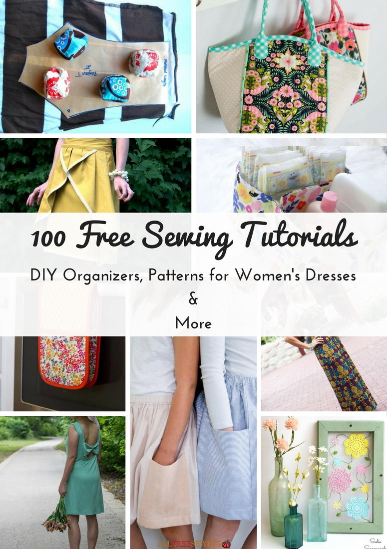 100 Free Sewing Tutorials: DIY Organizers, Patterns For Women's Dresses ...