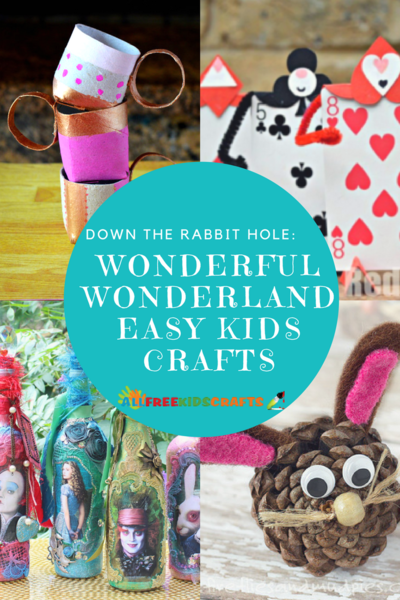 Down the Rabbit Hole Wonderful Alice in Wonderland Crafts