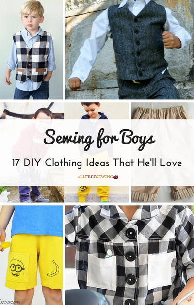 Sewing for Boys 17 DIY Clothing Ideas That Hell Love Sewing for Boys 17 DIY Clothing Ideas That Hell Love