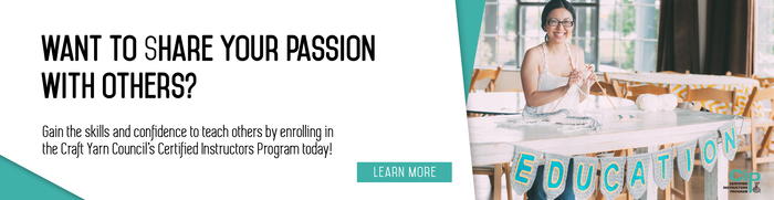 Join the Craft Yarn Councils Certified Instructors Program