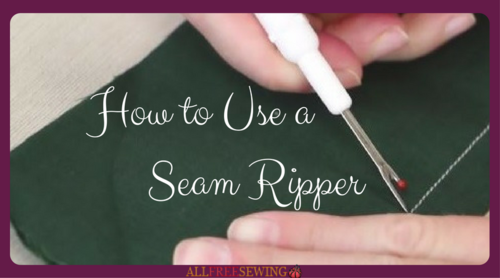 How to Use a Seam Ripper