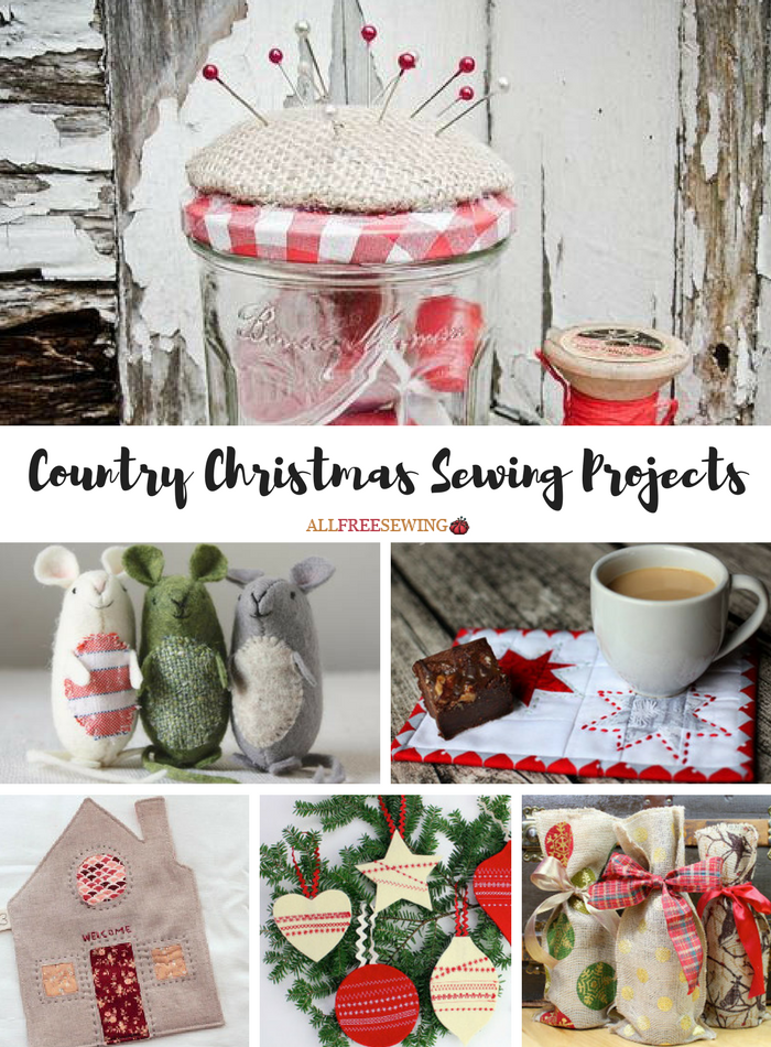 Rustic Holiday Sewing Tutorials 46 Country Christmas Sewing Projects