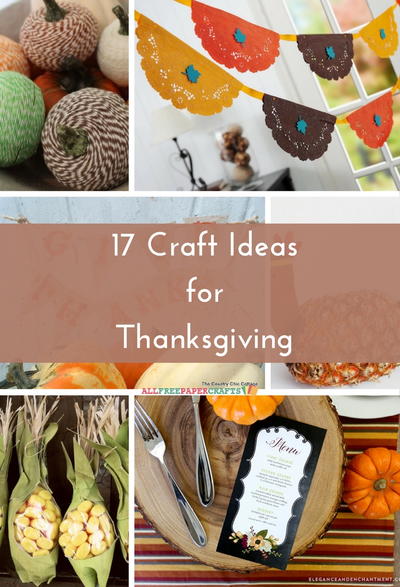 17 Craft Ideas for Thanksgiving