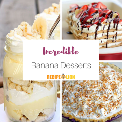 16 Incredible Banana Desserts