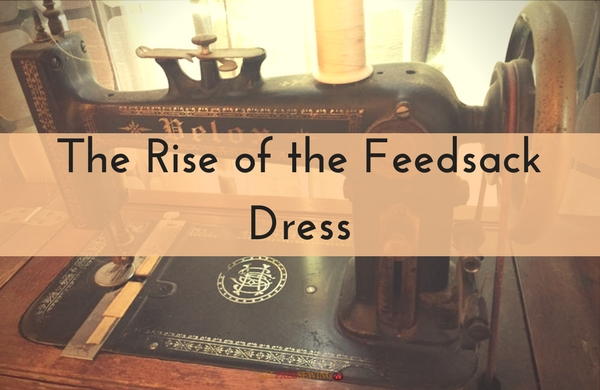 The Rise of the Feedsack Dress
