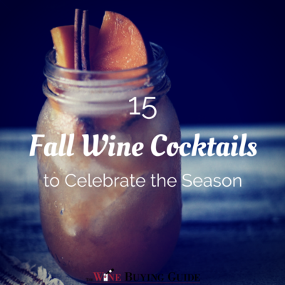 Fall Wine Cocktails to Celebrate the Season