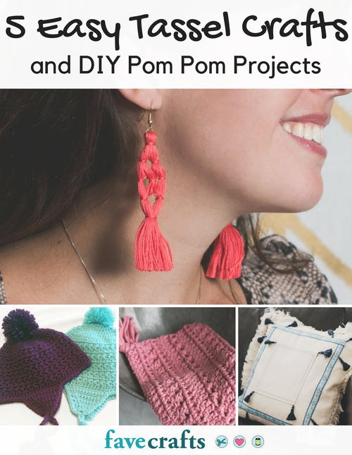 5 Easy Tassel Crafts and DIY Pom Pom Projects 5 Easy Tassel Crafts and DIY Pom Pom Projects