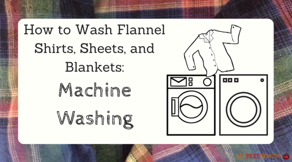 How to Wash Flannel Shirts, Sheets, and Blankets: Machine Washing