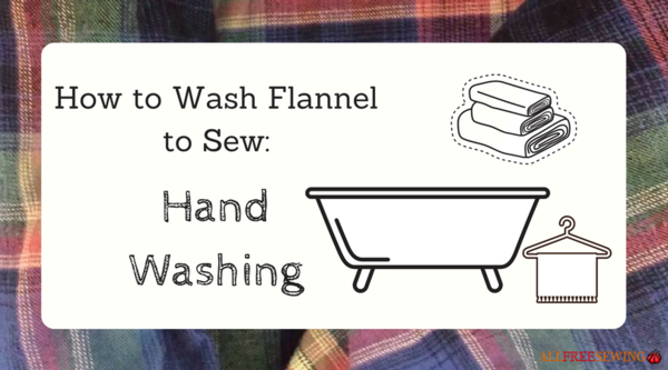 How to Wash Flannel to Sew: Hand Washing How to Wash Flannel to Sew: Hand Washing