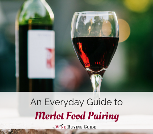 An Everyday Guide to Merlot Food Pairing