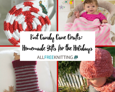 16 Knit Candy Cane Crafts Homemade Gifts for the Holidays 16 Knit Candy Cane Crafts Homemade Gifts for the Holidays