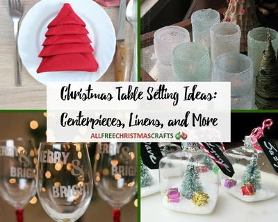 Christmas Table Setting Ideas Centerpieces Linens and More