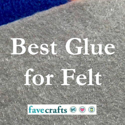 What Glue Works Best on Felt What Glue Works Best on Felt