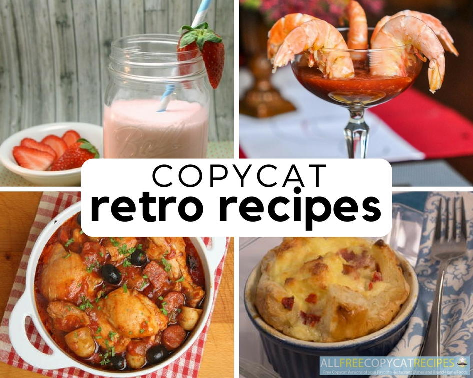 66 Best Copycat Retro Recipes Allfreecopycatrecipes Com