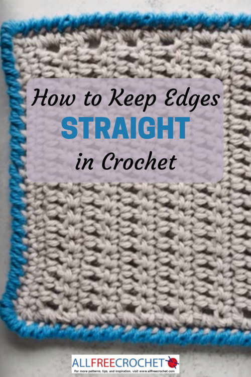 How to Keep Edges Straight in Crochet